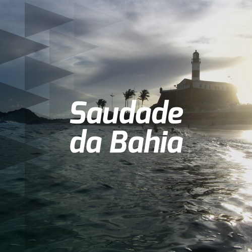 Saudade da Bahia