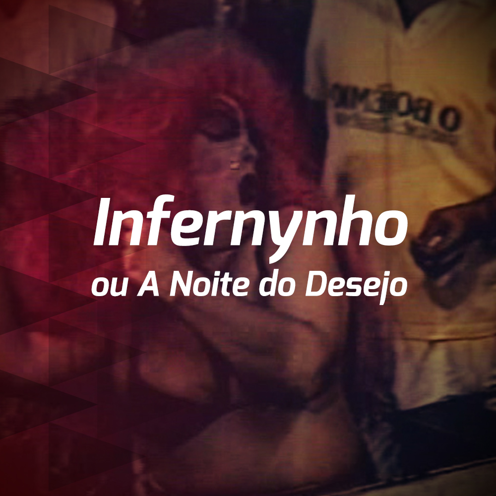 Infernynho ou A Noite do Desejo