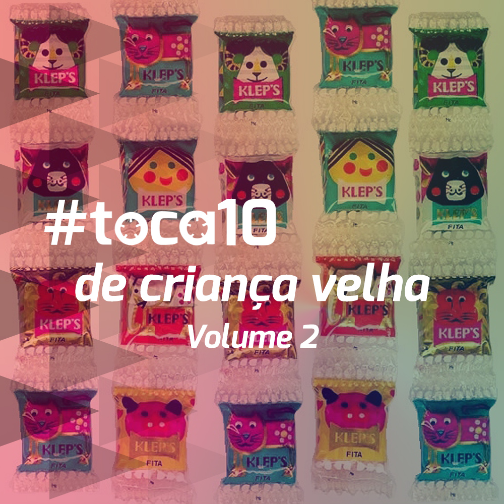 #toca10 de criança velha - Volume 2