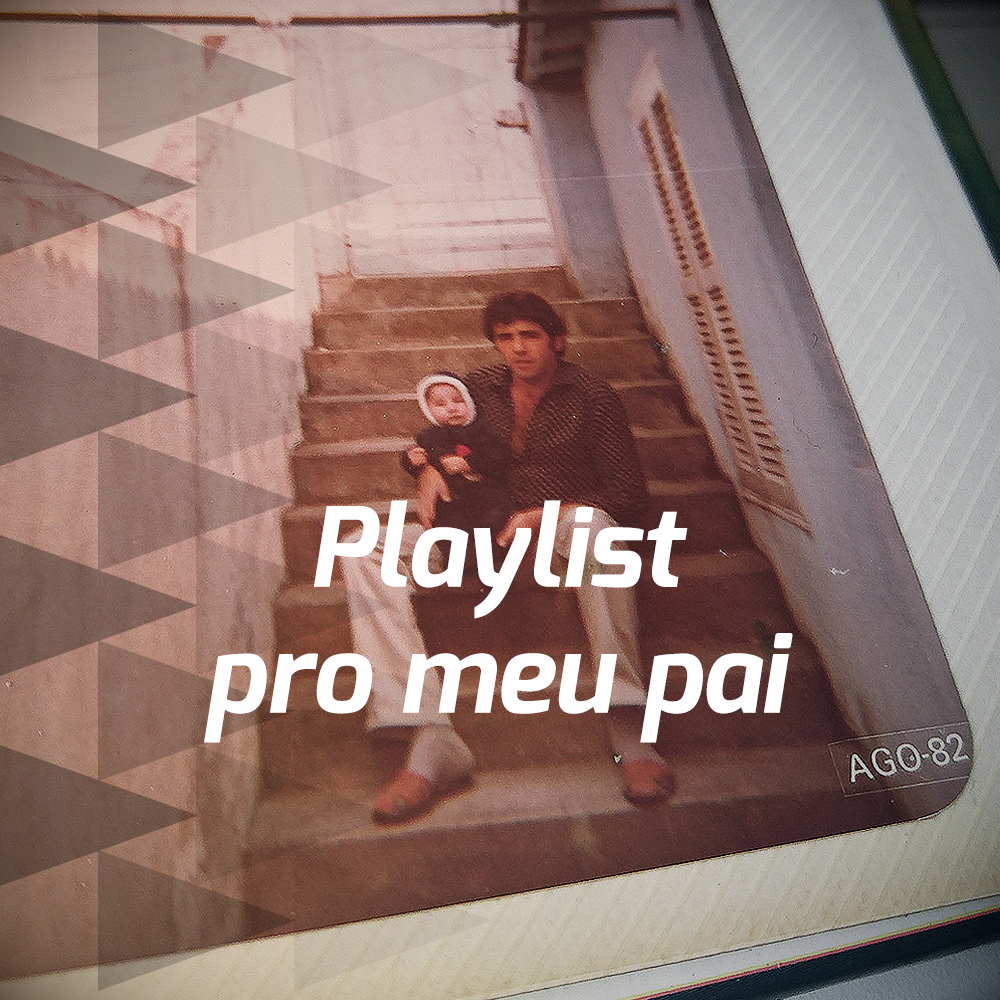 Playlist pro meu pai