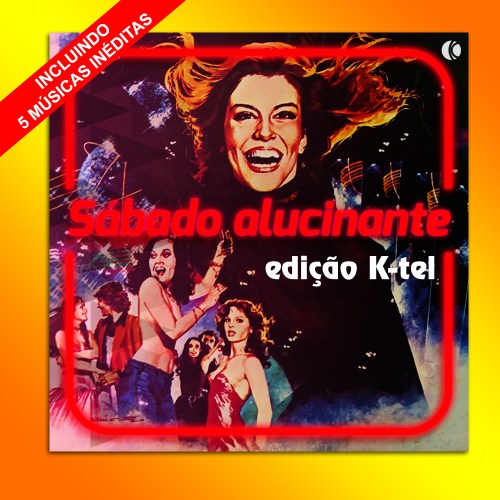 Sábado alucinante - edição K-tel