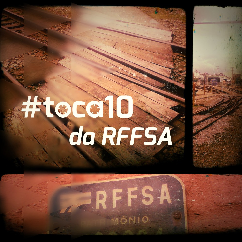 #toca10 da RFFSA