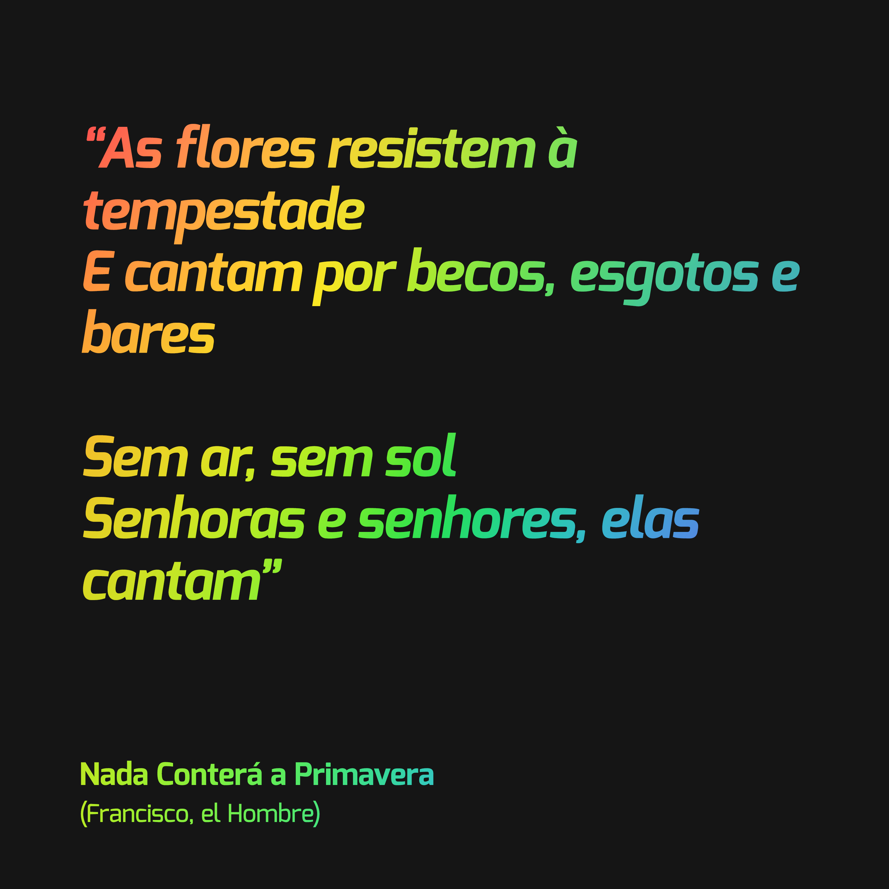 Nada Conterá a Primavera